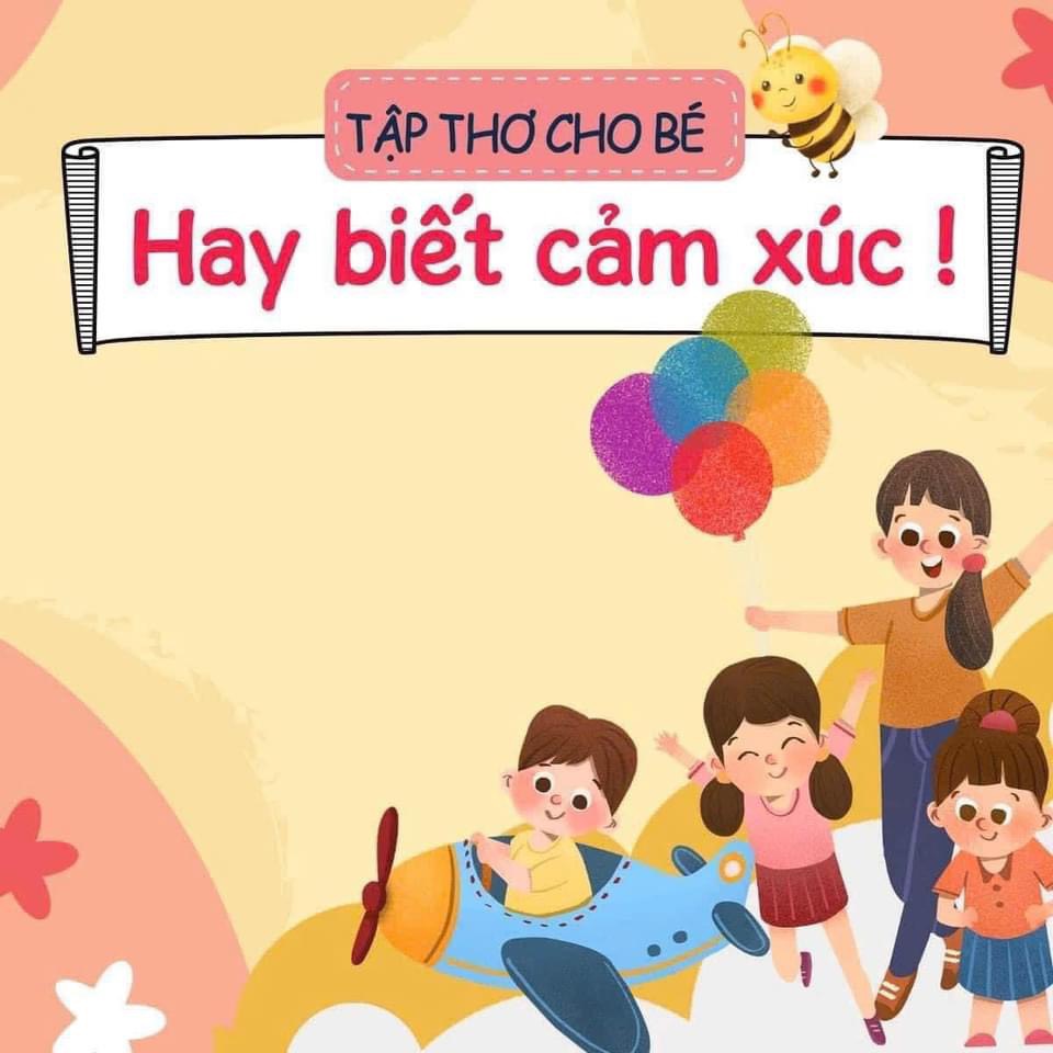 BÀI THƠ VỀ CẢM XÚC CHO TRẺ MẦM NON